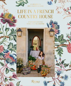 Life in a French Country House By Cordelia de Castellane